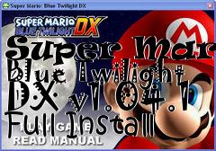 Box art for Super Mario: Blue Twilight DX v1.04.1 Full Install