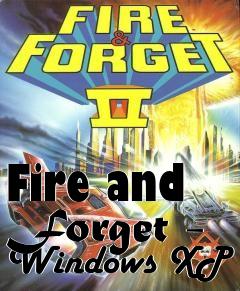 Box art for Fire and Forget - Windows XP