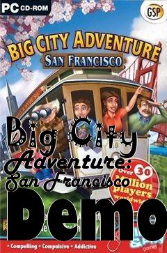 Box art for Big City Adventure: San Francisco Demo