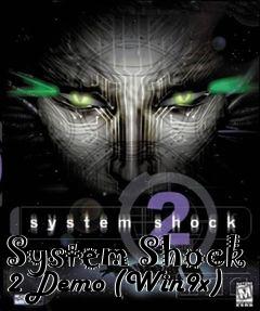 Box art for System Shock 2 Demo (Win9x)