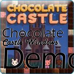 Box art for Chocolate Castle Windows Demo