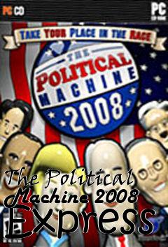 Box art for The Political Machine 2008 Express
