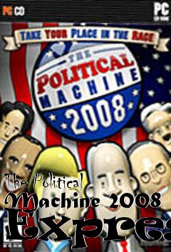 Box art for The Political Machine 2008 Express