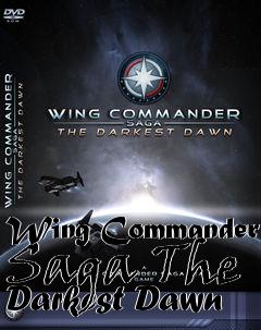 Box art for Wing Commander Saga The Darkest Dawn