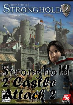Box art for Stronghold 2 Castle Attack 2