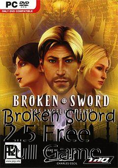 Box art for Broken Sword 2.5 Free Full Game