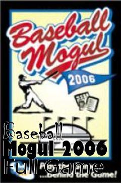 Box art for Baseball Mogul 2006 Full Game