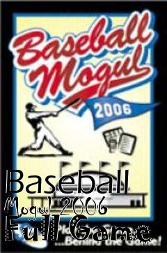 Box art for Baseball Mogul 2006 Full Game