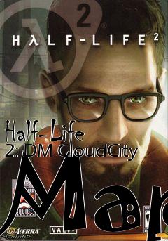 Box art for Half-Life 2: DM CloudCity Map