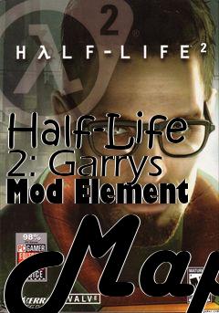 Box art for Half-Life 2: Garrys Mod Element Map