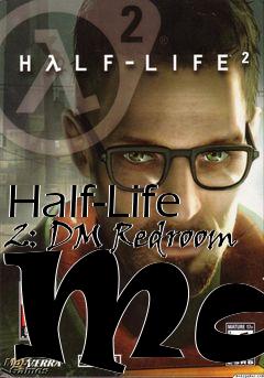 Box art for Half-Life 2: DM Redroom Map