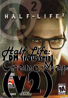 Box art for Half-Life: 2 DM Industrial Crane Map (v2)