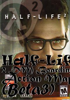 Box art for Half-Life 2 DM Boarding Action Map (Beta3)