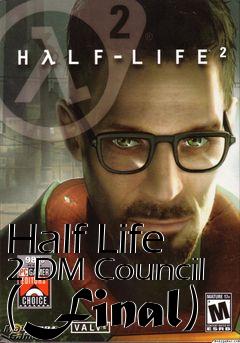 Box art for Half Life 2 DM Council (Final)