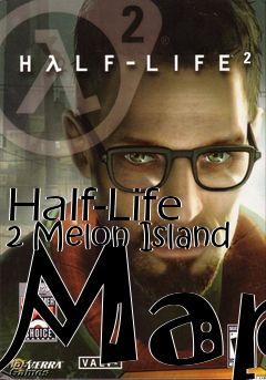 Box art for Half-Life 2 Melon Island Map