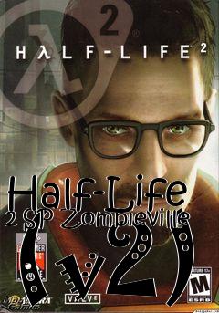 Box art for Half-Life 2 SP Zombieville (v2)