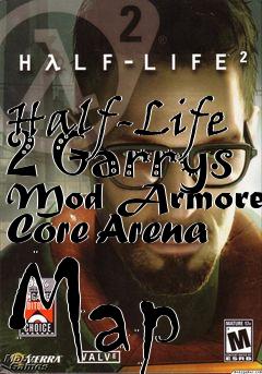 Box art for Half-Life 2 Garrys Mod Armored Core Arena Map
