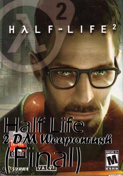 Box art for Half Life 2 DM Weaponrush (Final)
