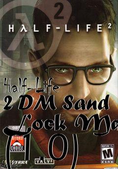 Box art for Half-Life 2 DM Sand Lock Map (1.0)