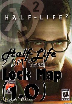 Box art for Half-Life 2 DM Sand Lock Map (1.0)