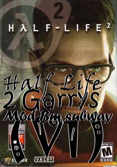 Box art for Half-Life 2 Garrys Mod Bm subway (V1)