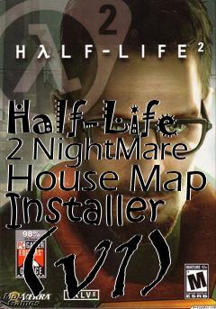 Box art for Half-Life 2 NightMare House Map Installer (v1)