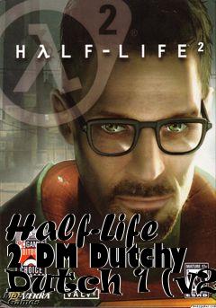 Box art for Half-Life 2 DM Dutchy Dutch 1 (v2)