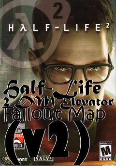 Box art for Half-Life 2 DM Elevator Fallout Map (v2)