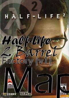 Box art for Half-Life 2 Barrel Factory (v1) Map