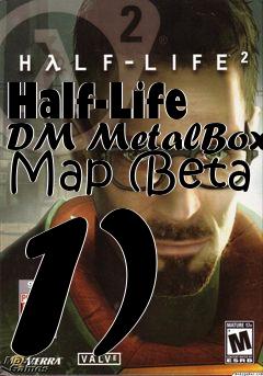 Box art for Half-Life DM MetalBox Map (Beta 1)
