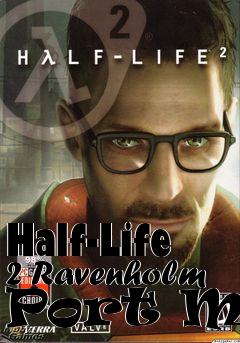 Box art for Half-Life 2 Ravenholm Port Map