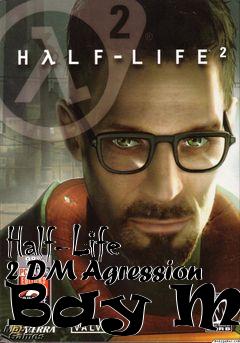 Box art for Half-Life 2 DM Agression Bay Map