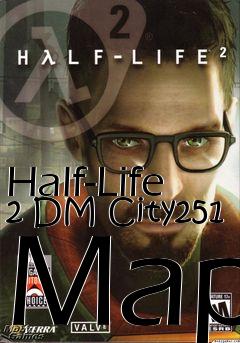 Box art for Half-Life 2 DM City251 Map