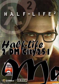 Box art for Half-Life 2 DM City251 Map