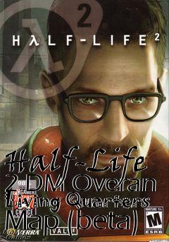 Box art for Half-Life 2 DM Overan Living Quarters Map (beta)