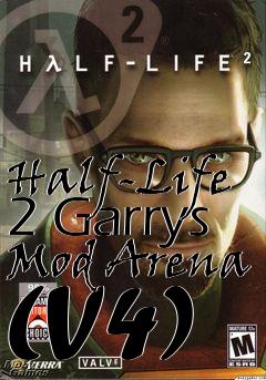 Box art for Half-Life 2 Garrys Mod Arena (V4)