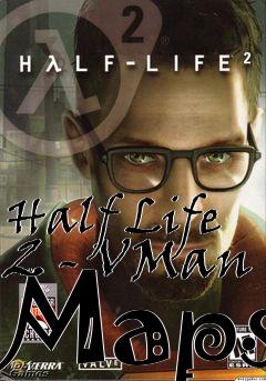Box art for Half Life 2 - VMan Maps
