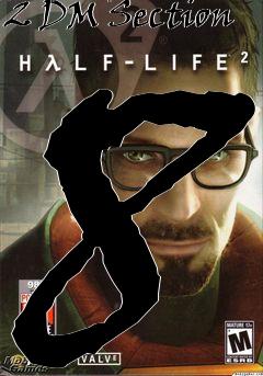 Box art for Half-Life 2 DM Section 8