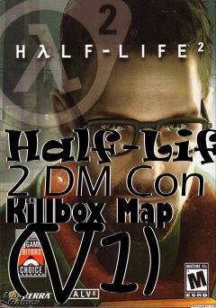 Box art for Half-Life 2 DM Con Killbox Map (V1)