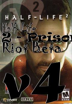 Box art for Half-Life 2 - Prison Riot Beta v4