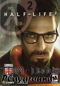 Box art for TDM - Daddys Playground