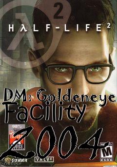 Box art for DM: Goldeneye Facility 2004