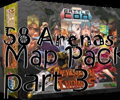 Box art for 58 Arenas Map Pack part 3