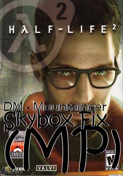 Box art for DM - Mountaineer Skybox Fix (MP)