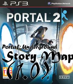 Box art for Portal: Underground Story Map (1.0)