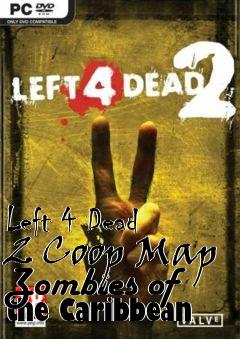 Box art for Left 4 Dead 2 Coop Map Zombies of the Caribbean