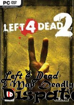 Box art for Left 4 Dead 2 Map Deadly Dispatch