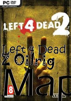 Box art for Left 4 Dead 2 Oilrig Map