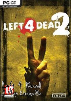 Box art for Left 4 Dead 2 Map Umbrella