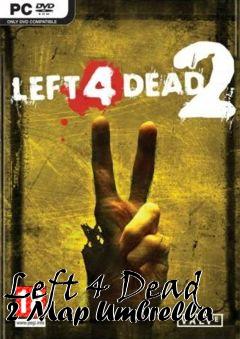 Box art for Left 4 Dead 2 Map Umbrella